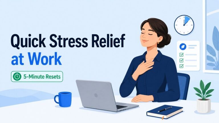Quick Stress Relief Techniques at Work