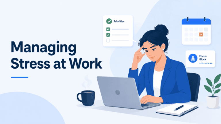 Managing Stress at Work - Simple Ways to Feel More in Control